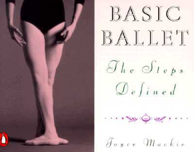 Basic Ballet: The Steps Defined