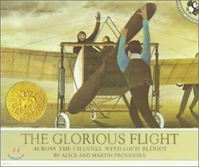 The Glorious Flight: Across the Channel with Louis Bleriot