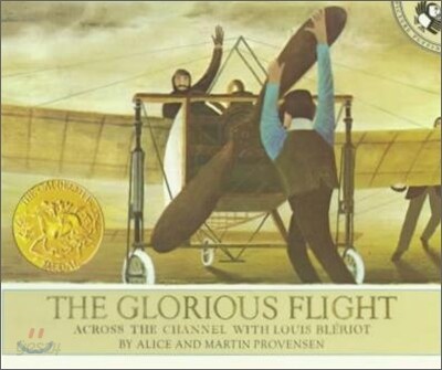 The Glorious Flight: Across the Channel with Louis Bleriot