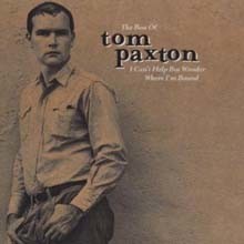 Tom Paxton - I Can't Help Wonder Where I'm Bound: The Elektra Years