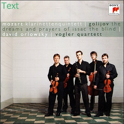 David Orlowsky 모차르트: 클라리넷 오중주 / 골리호프: 장님 이삭의 꿈과 기도 (Mozart: Quintet for Clarinet and String Quartet K.581 / Osvaldo Golijov: The Dreams and Prayers of Isaac the Blind)