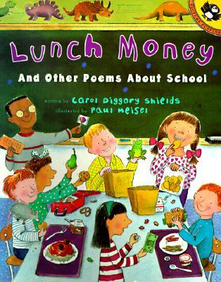 Lunch Money: And Other Poems about School