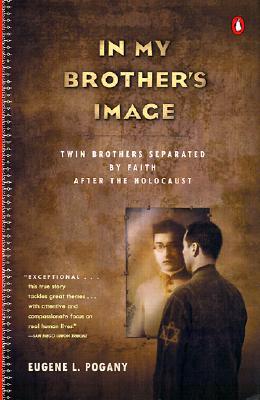 In My Brother's Image: Twin Brothers Separated by Faith after the Holocaust