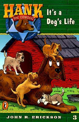 Hank the Cowdog 03: It's a Dog's Life