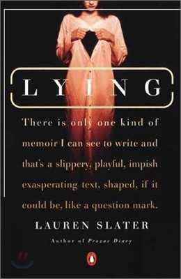 Lying: A Metaphorical Memoir