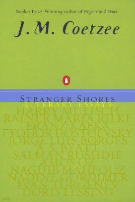 Stranger Shores: Literary Essays