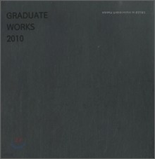 GRADUATE WORKS 2010 Ѿб ǳȯа 7ȸ ǰ