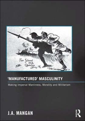 Manufactured Masculinity