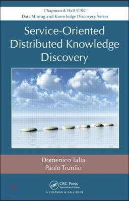 Service-Oriented Distributed Knowledge Discovery