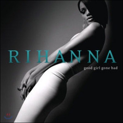 [߰] Rihanna / Good Girl Gone Bad