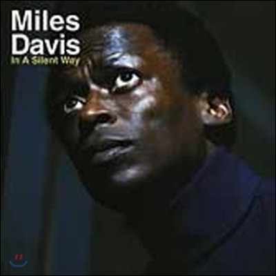 [߰] Miles Davis / In A Silent Way (/Remastered)