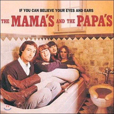 [߰] Mamas And The Papas / If You Can Believe Your Eyes And Ears