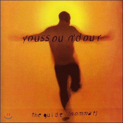 [߰] Youssou N' Dour / The Guide (Wommat)