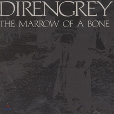 [߰] Dir en grey / The Marrow Of A Bone