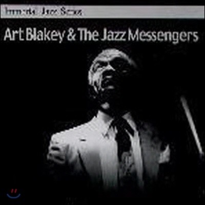 [߰] Art Blakey & The Jazz Messengers / Immortal Jazz Series - Art Blakey & The Jazz Messengers