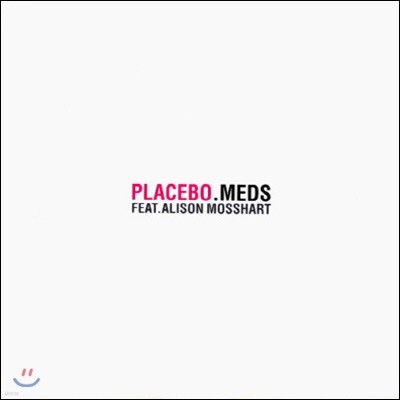 [߰] Placebo (Feat. Alison Mosshart) / Meds (/Paper Sleeve/2 Tracks)