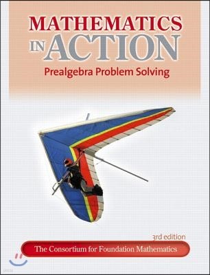 Mathematics in Action: Prealgebra Problem Solving Plus Mylab Math/Mylab Statistics -- Access Card Package [With Access Code]