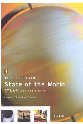 Penguin State of the World Atlas, the (Seventh Edition): Seventh Edition