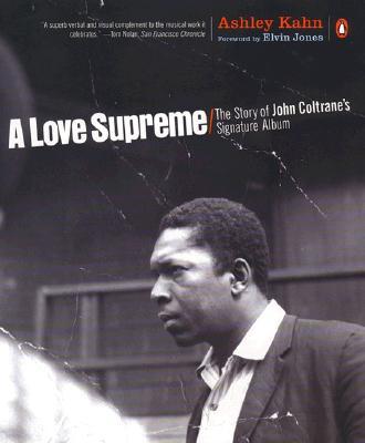 A Love Supreme: The Story of John Coltrane's Signature Album