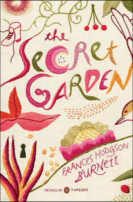 The Secret Garden: (Penguin Classics Deluxe Edition)