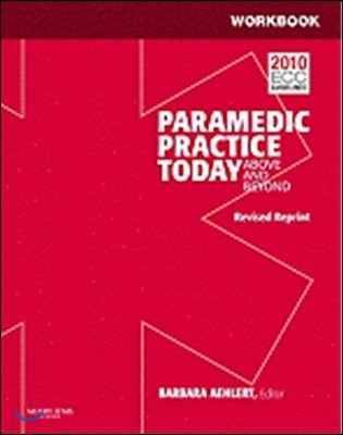 Workbook for Paramedic Practice Today - Volume 1