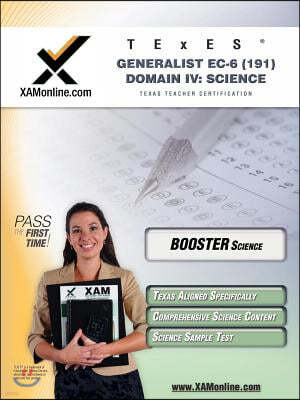 TExES Generalist Ec-6 191 Science Boost Edition