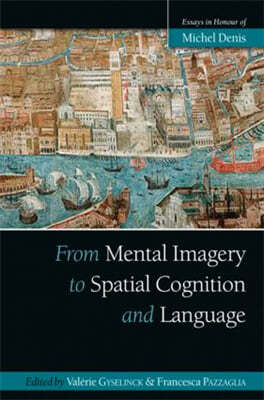 From Mental Imagery to Spatial Cognition and Language