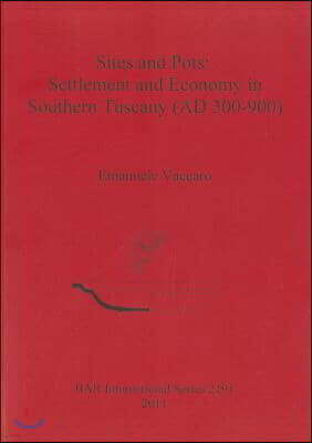 Sites and Pots: Settlement and Economy in Southern Tuscany (AD 300-900)