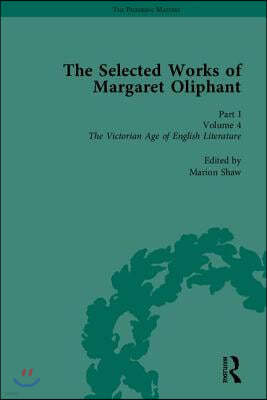 The Selected Works of Margaret Oliphant, Part I: Literary Criticism and Literary History