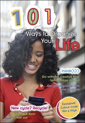 101 Ways to Organize Your Life