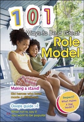 101 Ways to Be a Great Role Model