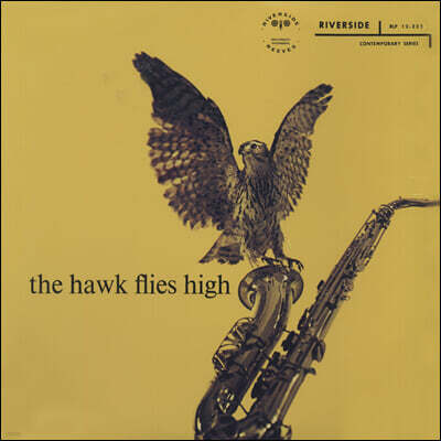 Hank Jones,J.J. Johnson,Oscar Pettiford,Barry Galbraith,Orrin Keepnews,Jo Jones,Idrees Sulieman — Coleman Hawkins (콜맨 호킨스) - The Hawk Flies High 앨범 커버