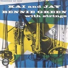 J.J Johnson & Kai Winding — Kai And Jai & Bennie Green With Strings 앨범 커버
