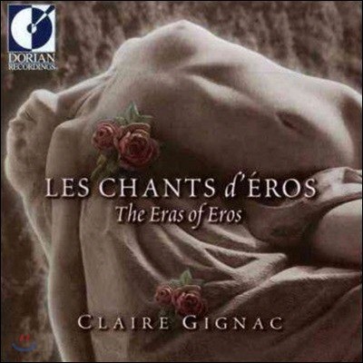 [߰] Claire Gignac / Les Chants D'eros - The Eras of Eros (/dor90280)