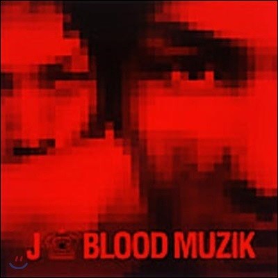 [߰] J (7) / Blood Muzik (Ϻ/uuch1040)