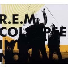 R.E.M. - Collapse Into Now  