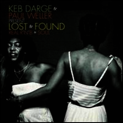 Keb Darge,Paul Weller — Lost & Found: Real R'N'B and Soul 앨범 커버