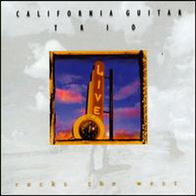 California Guitar Trio - Rocks The West (CD)