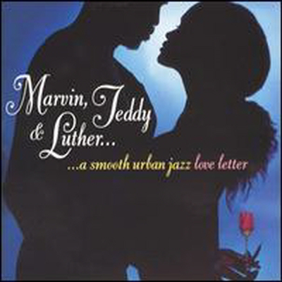 Various Artists - Marvin, Teddy and Luther : A Smooth Urban Jazz Love (CD)