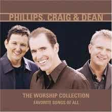 Phillips, Craig & Dean - The Worship Collection : Favorite Songs Of All ()