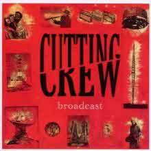 Cutting Crew - Broadcast (Ϻ)