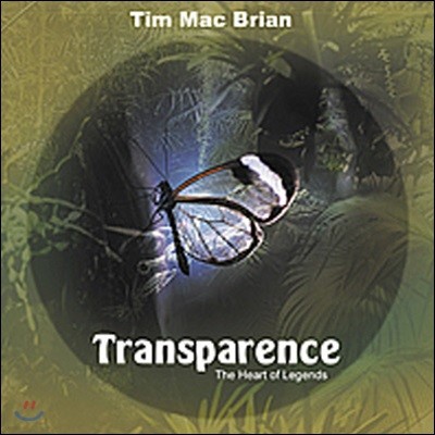 [߰] Tim Mac Brian / Transparence - The Heart Of Legends