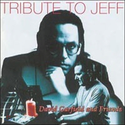 [߰] David Garfield & Friedns / Tribute To Jeff ()