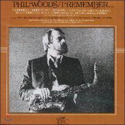 Phil Woods / I Remember... (/̰)