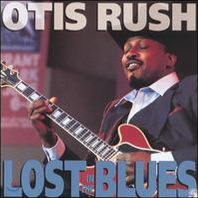 Otis Rush / Lost In The Blues (/̰)