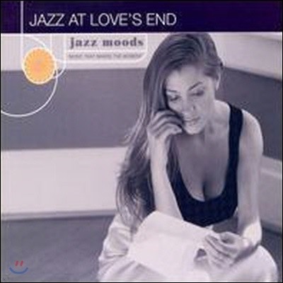 V.A. / Jazz Moods - Jazz At Love's End (/̰)