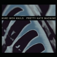 Nine Inch Nails - Pretty Hate Machine (2010 Remastered)