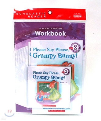 Scholastic Leveled Readers 2-4 : Please Say Please, Grumpy Bunny! (Book + CD + Workbook)