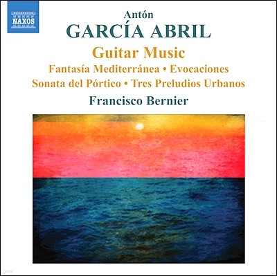 Francisco Bernier  þ ƺ긱: Ÿ ǰ (Anton Garcia Abril: Guitar Works) 