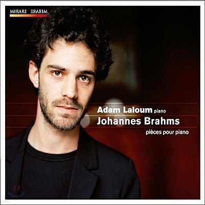 Adam Laloum : ǾƳ ǰ (Brahms: Pieces Pour Piano) ƴ 